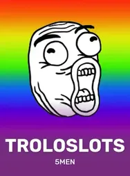 Troloslots
